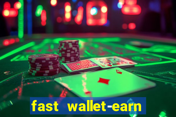 fast wallet-earn money&games maya game