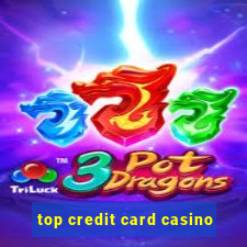 top credit card casino