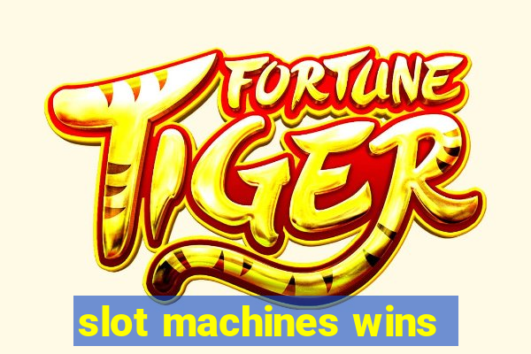 slot machines wins