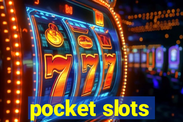 pocket slots