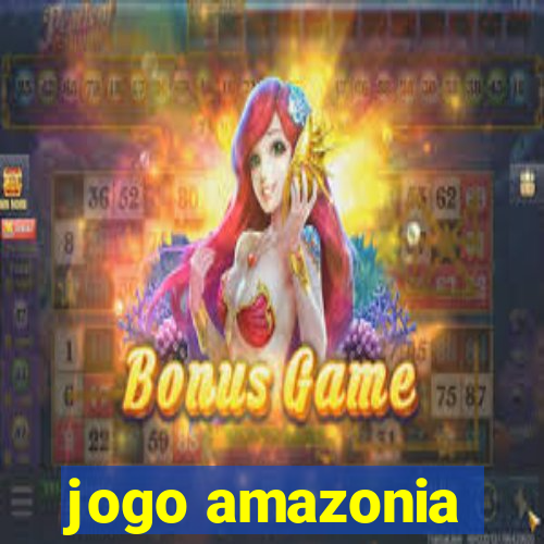 jogo amazonia