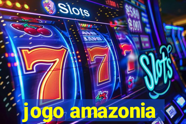 jogo amazonia