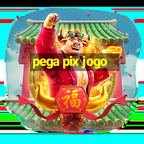 pega pix jogo