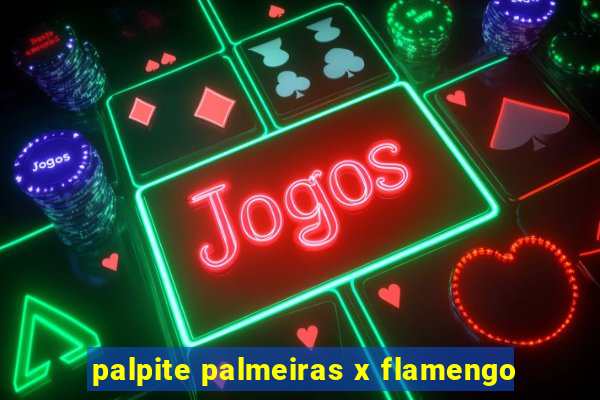 palpite palmeiras x flamengo