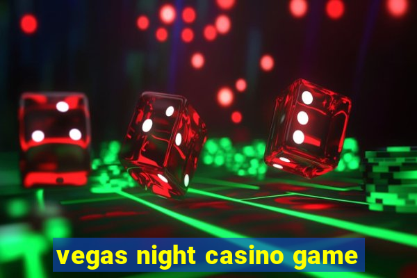 vegas night casino game