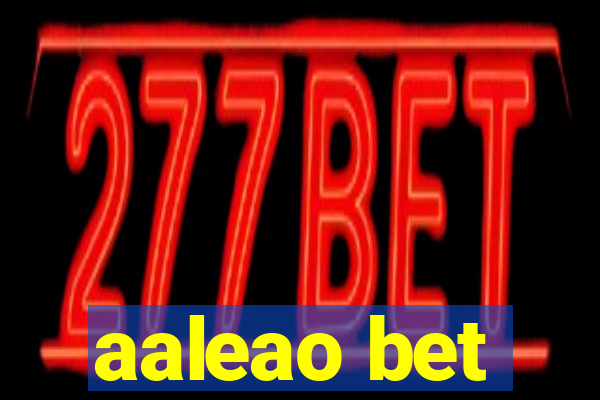 aaleao bet