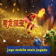 jogo mobile mais jogado