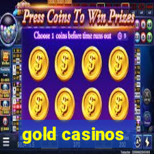 gold casinos