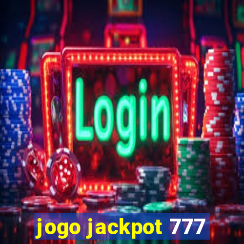 jogo jackpot 777