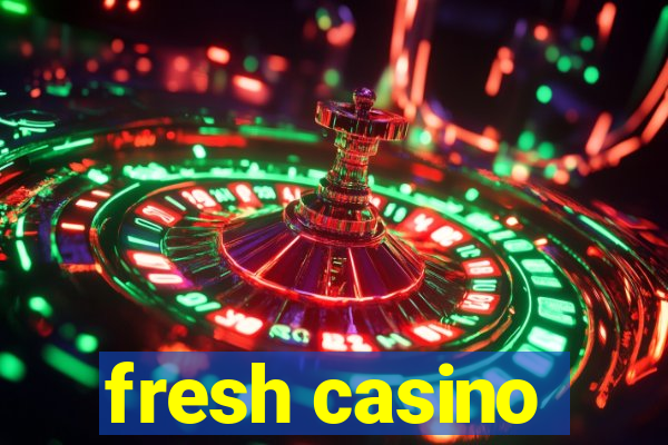 fresh casino