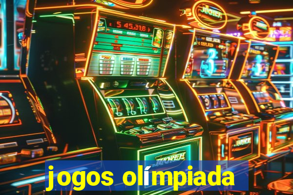 jogos olímpiada