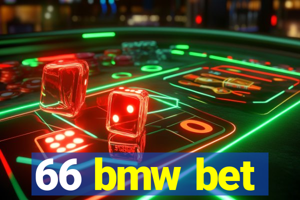 66 bmw bet