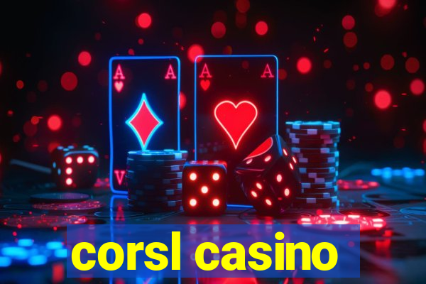 corsl casino