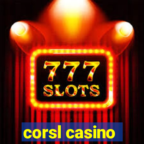 corsl casino