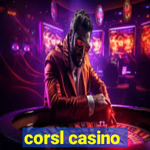 corsl casino