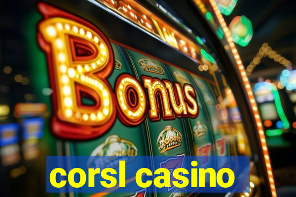 corsl casino