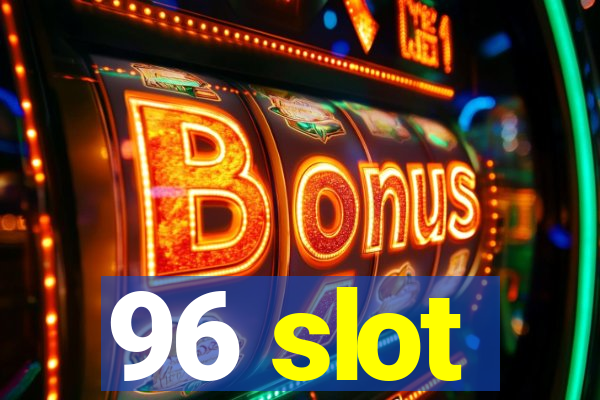 96 slot