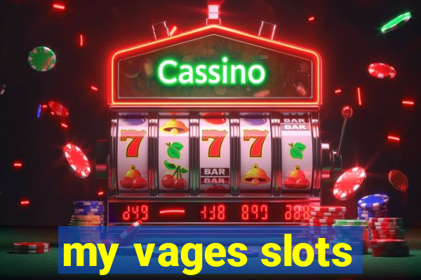 my vages slots