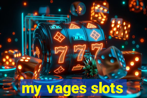 my vages slots