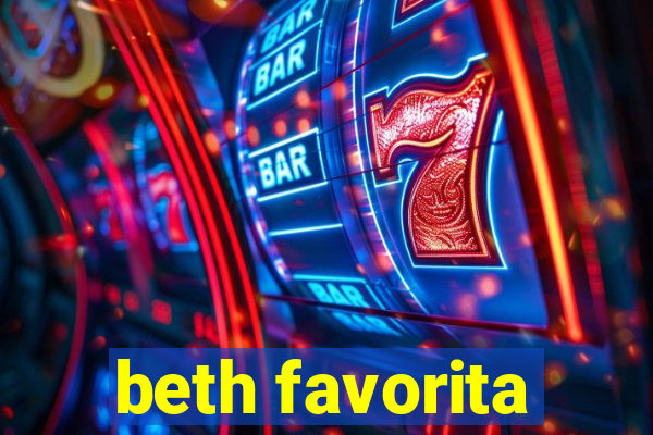 beth favorita