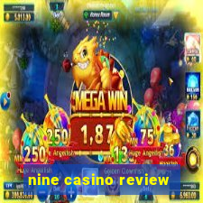 nine casino review