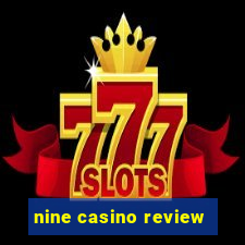 nine casino review