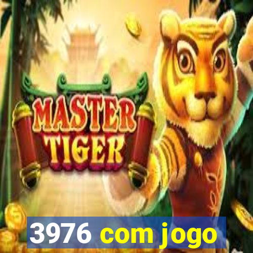 3976 com jogo