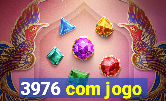 3976 com jogo