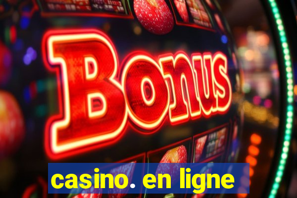 casino. en ligne