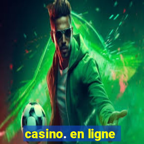 casino. en ligne