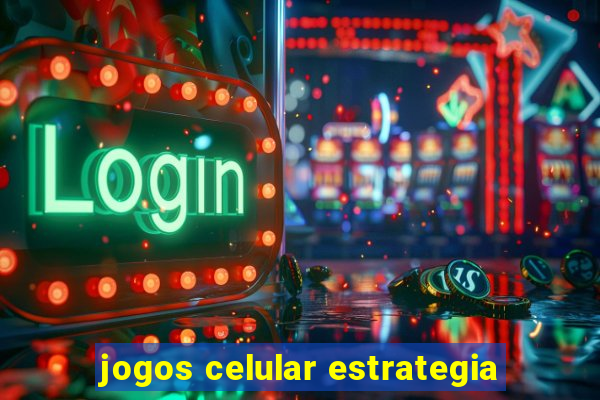 jogos celular estrategia