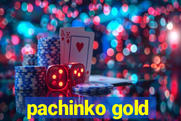 pachinko gold