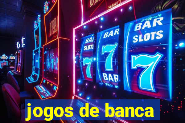 jogos de banca