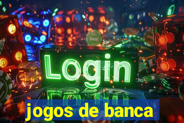 jogos de banca