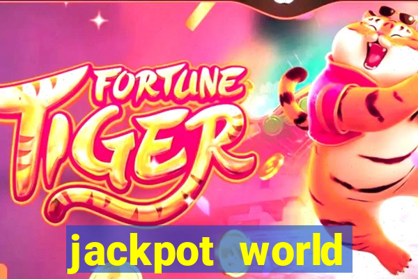 jackpot world casino games