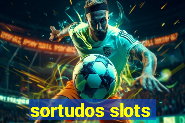 sortudos slots