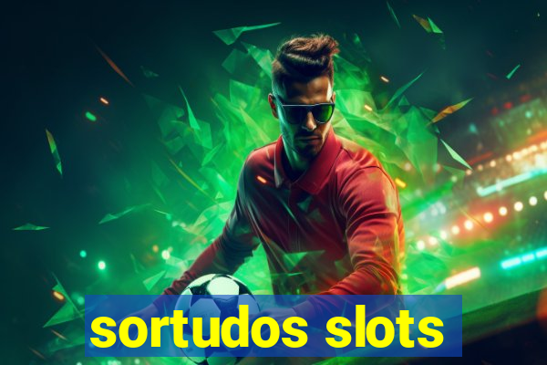 sortudos slots