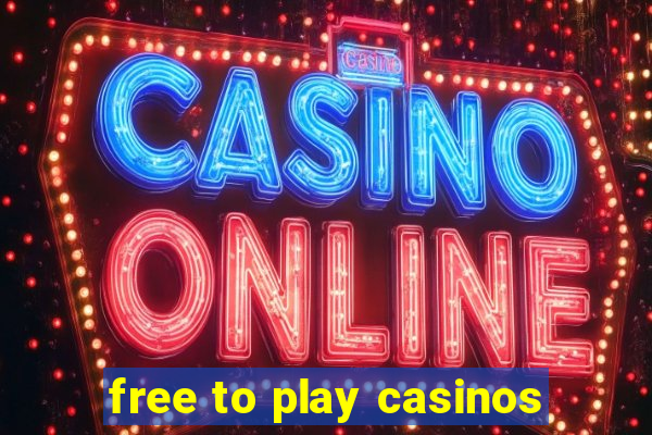 free to play casinos