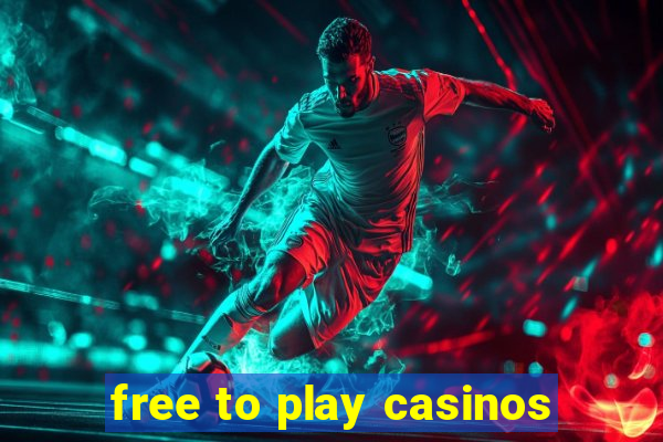 free to play casinos