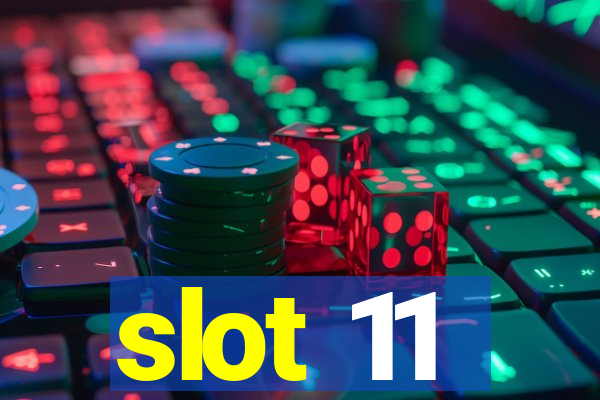 slot 11