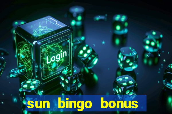 sun bingo bonus code no deposit