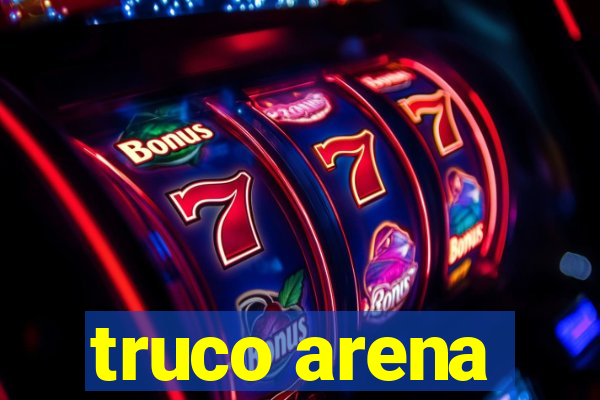 truco arena