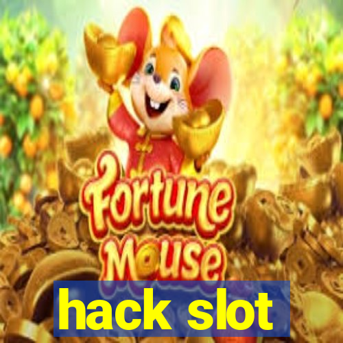 hack slot