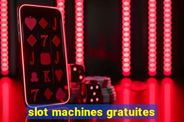 slot machines gratuites