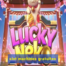 slot machines gratuites