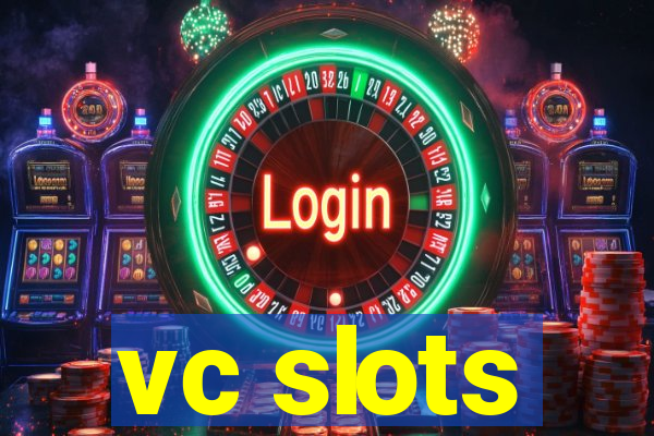 vc slots