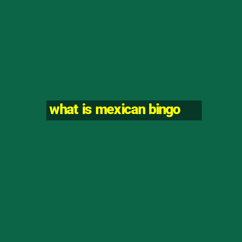 what is mexican bingo