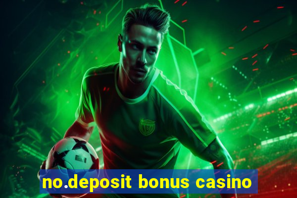 no.deposit bonus casino