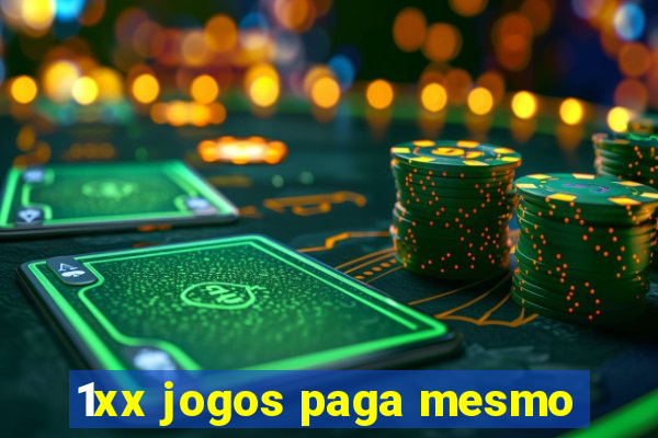 1xx jogos paga mesmo