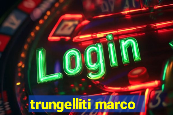 trungelliti marco